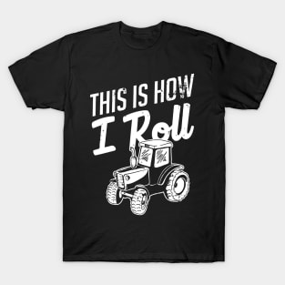 Farmer: This is how I roll T-Shirt